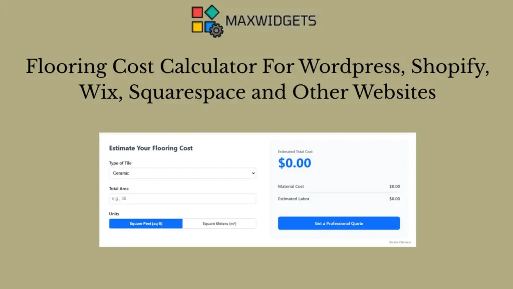 Free Tile Flooring Cost Calculator Widget For WordPress and other Websites